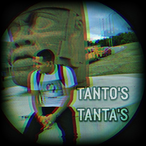 Tanto´s Tanta´s (Explicit)