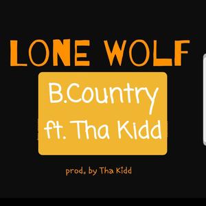 B.Country - Lone Wolf(feat. Tha Kidd) (Explicit)