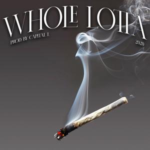 Whole Lotta (Explicit)