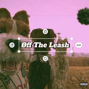 Øff the leash (Explicit)