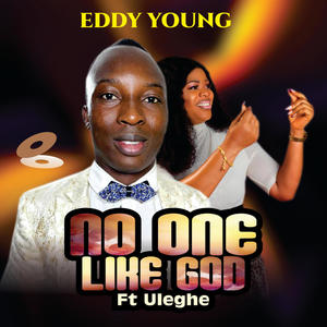 NO ONE LIKE GOD (feat. Uleghe)