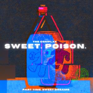 SWEET. POISON. (Explicit)