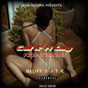 Call It A Day (feat. J.T.R) (Explicit)