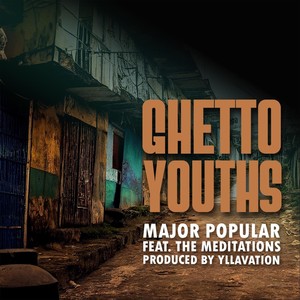 Ghetto Youths (feat. The Meditations)