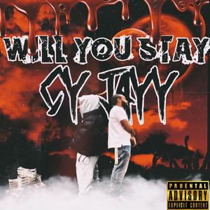 C.Y. JAYY (Will You Stay) [Explicit]