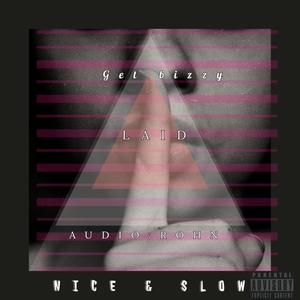 Nice and Slow (feat. Audio.rohn) (Explicit)