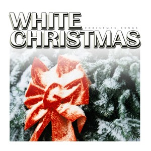 White Christmas (Christmas Songs)