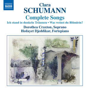 Schumann, C.: Songs (Complete) [Craxton, Djeddikar]