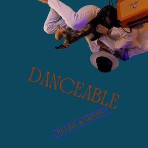 Danceable