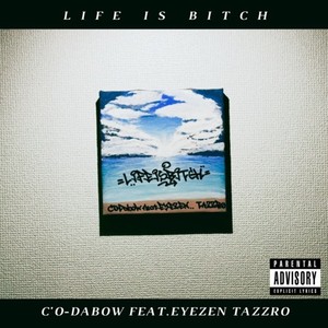 Life is ***** (feat. EYEZEN & TAZZRO) (Explicit)