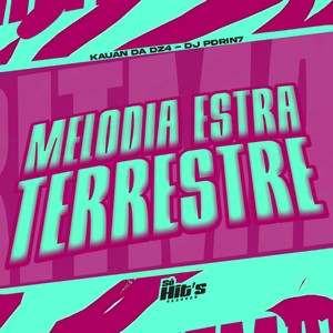 Melodia Estra Terrestre (Explicit)