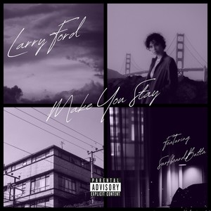 Make You Stay (feat. Surfboardbutta) (Explicit)