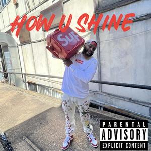 How U Shine (Explicit)