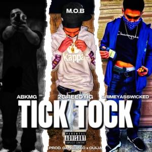 Tick Tock (feat. GrimeyAssWicked & ABKMG) [Explicit]