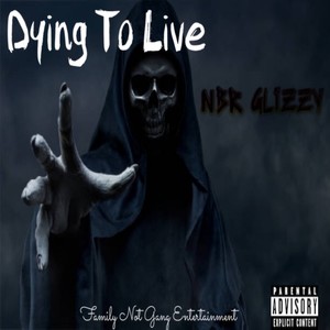 Dying To Live (Explicit)