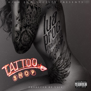 Tattoo Shop (feat. DJ Yace) [Explicit]