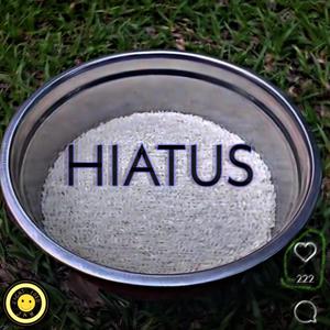 HIATUS