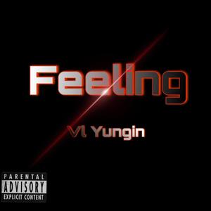 VL Yungin - Feeling (Explicit)