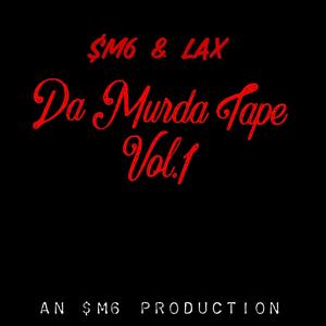 $m6 & LAX Da Murda Tape (Explicit)