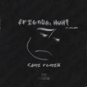 friends, huh? (feat. dylazy) (Kami Remix)