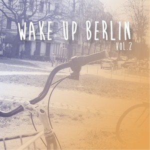 Wake Up Berlin, Vol. 2