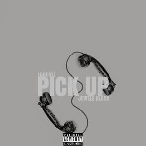 Pick up (feat. Jewels Black)