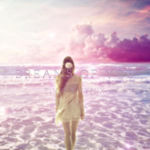 Dreaming of You(feat. Fynix)