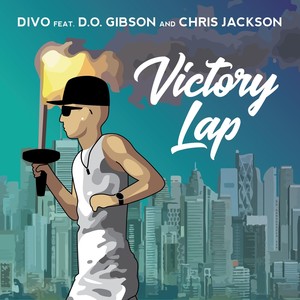 Victory Lap(feat. D.O. Gibson & Chris Jackson)