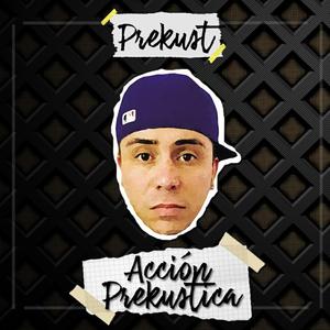 Acción Prekustica (2070) [Explicit]