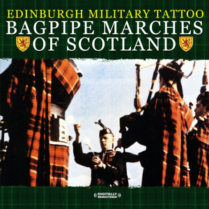 Bagpipe Marches Of Scotland (Digitally Remastered)