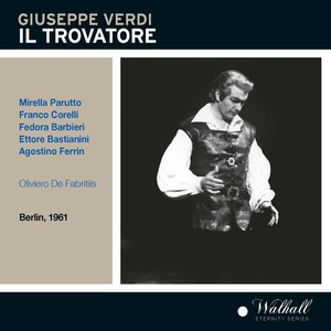 VERDI, G.: Trovatore (Il) [Opera] [Bastianini, Parutto, Barbieri, Rome Opera House Chorus and Orchestra, De Fabritiis] [1961]