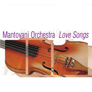 Mantovani Orchestra - Love Songs