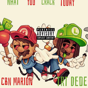What you crack td (feat. Trt dede) (Explicit)
