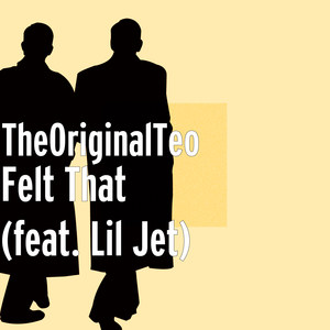 Felt That (feat. Lil Jet) (Explicit)