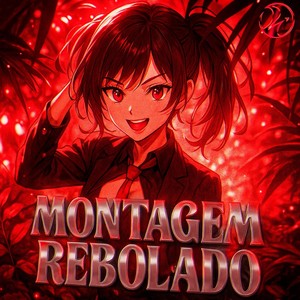 MONTAGEM REBOLADO (Slowed|Explicit)