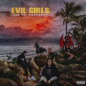 Evil Girls(feat. Gross Boy)