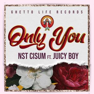 Only You (feat. Juicyboy)