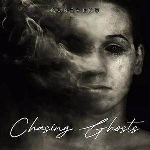 Chasing Ghosts (Explicit)