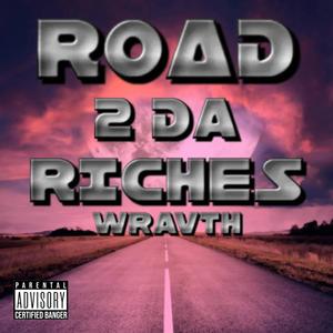 ROAD 2 DA RICHES (Explicit)