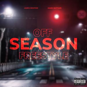 Off-Season Freestyle (feat. Mark Battles) [Explicit]