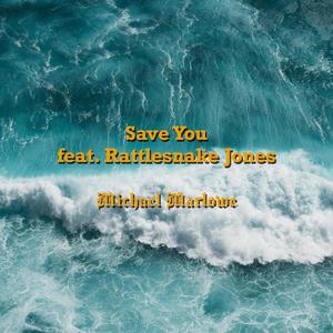 Save You (feat. Rattlesnake Jones)