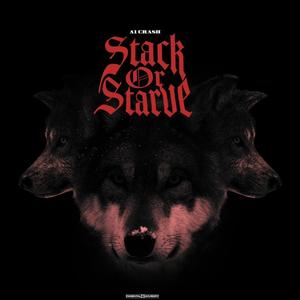 Stack Or Starve (Explicit)