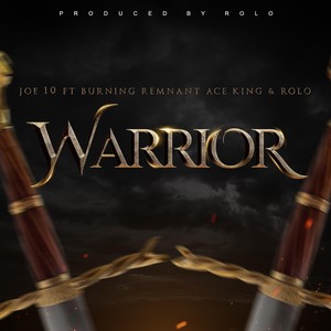Warrior (Remix) [feat. Burning Remnant, Ace King & ROLO]