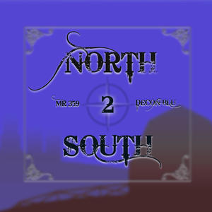 North 2 South (feat. Mr 359) [Explicit]