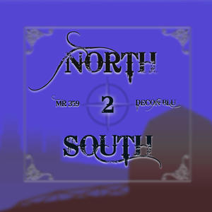 North 2 South (feat. Mr 359) (Explicit)
