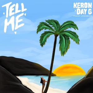 Tell Me (feat. Day G)