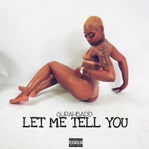 Let Me Tell You (Explicit)