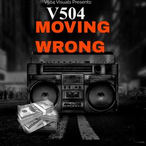 Moving Wrong (Explicit)