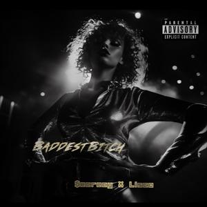 Baddest ***** (feat. Lisco) (Explicit)
