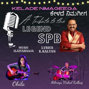 Kelade Nimageega (Tribute to SPB)